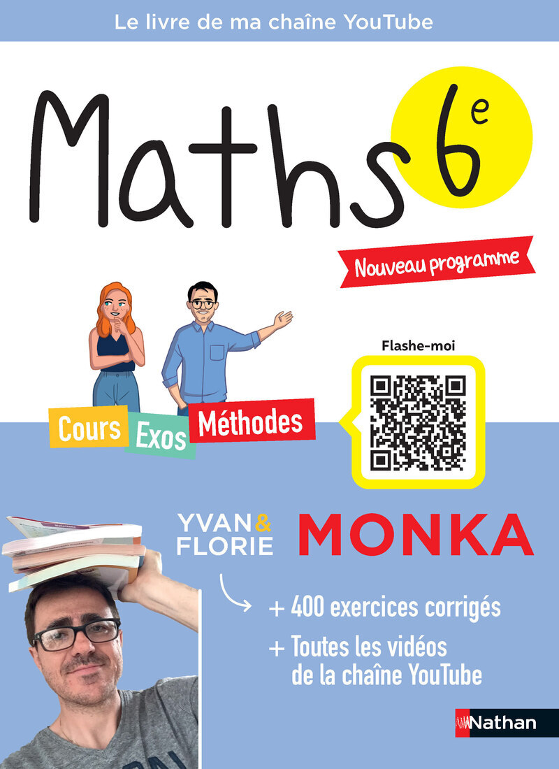 Maths 6e avec Yvan Monka - Yvan Monka, Florie Monka, Romain Ronzeau - NATHAN