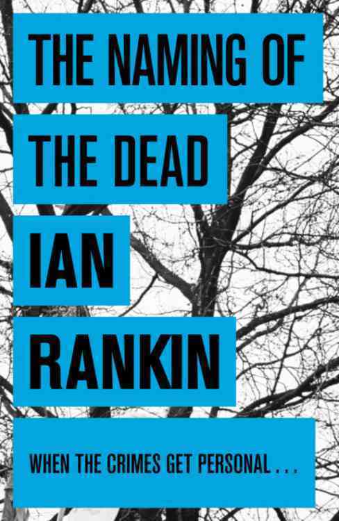 The naming of the dead -  Rankin, Ian - ORION