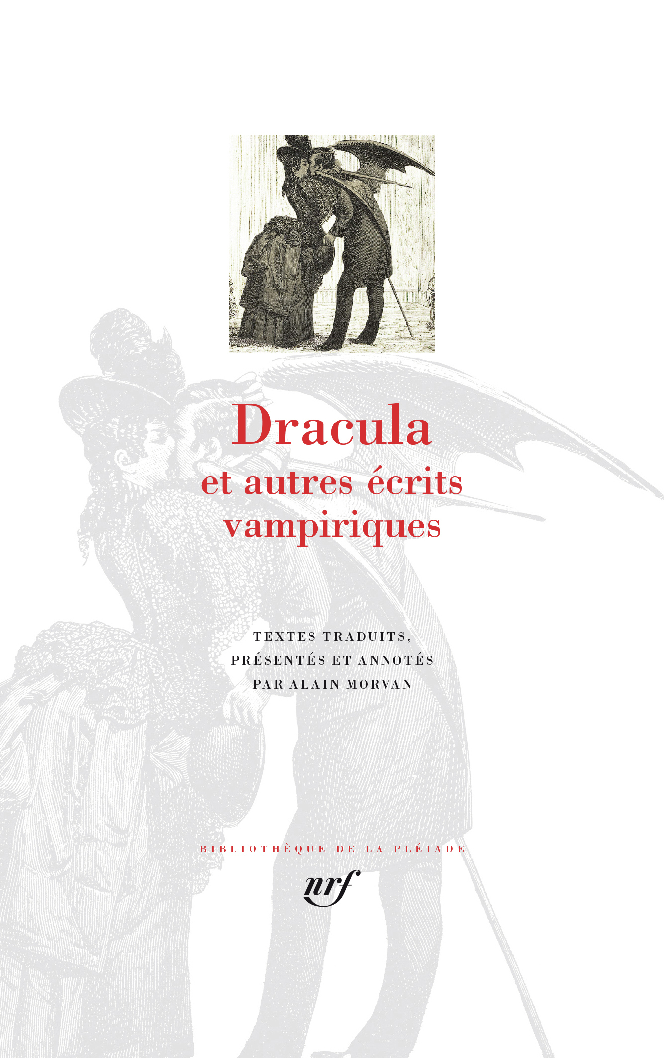 Dracula et autres écrits vampiriques -  Collectifs, Alain Morvan - GALLIMARD