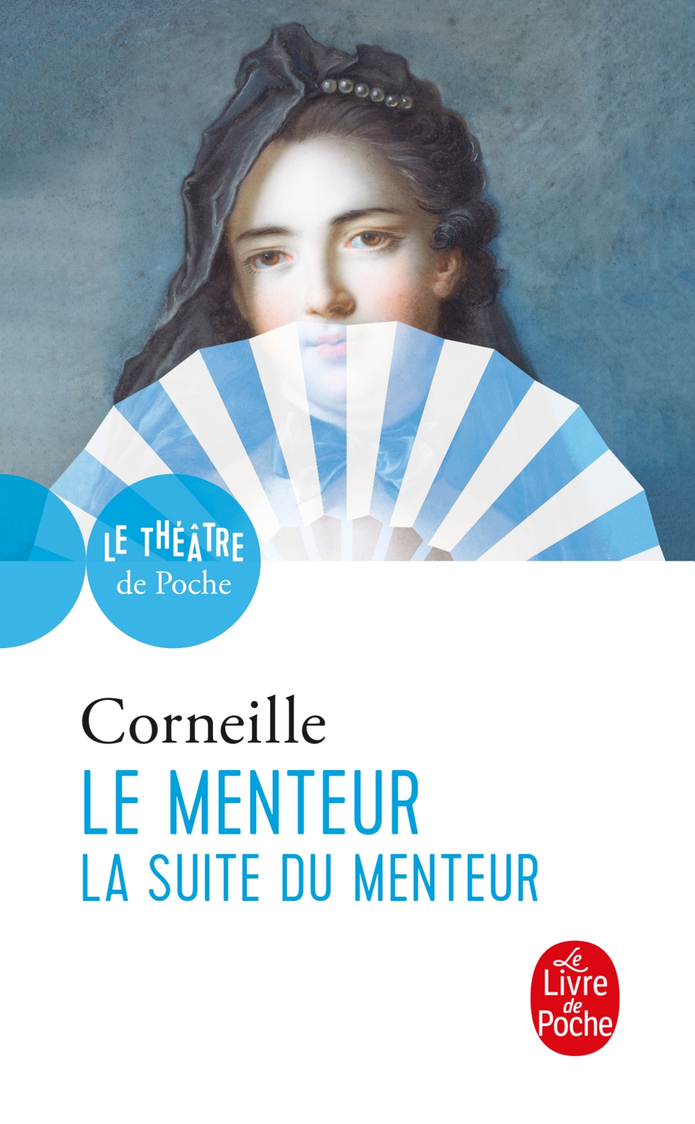 Le Menteur suivi de La Suite du menteur - Pierre Corneille - LGF
