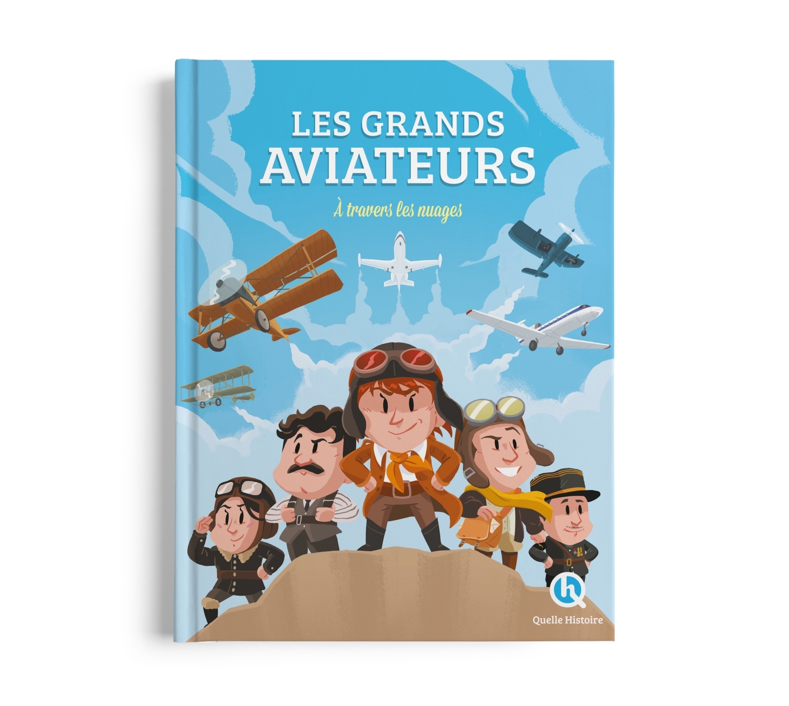 Les grands aviateurs - Bruno Wennagel, Emmanuel Mounier,  Laurica Andriantsarafara, Clémentine V. BARON, Mathieu Ferret,  Nuno Alves Rodrigues, Patricia Crété,  Guillaume Biasse, Aurélien Fernandez, Mathilde Tuffin, Patrick Hébrard - QUELLE HISTOIRE