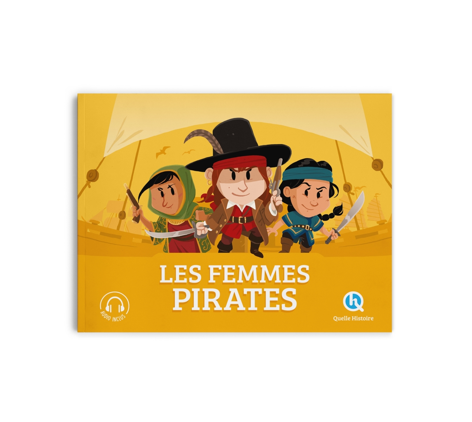 Les femmes pirates - Bruno Wennagel, Mathieu Ferret, Clémentine V. BARON - QUELLE HISTOIRE