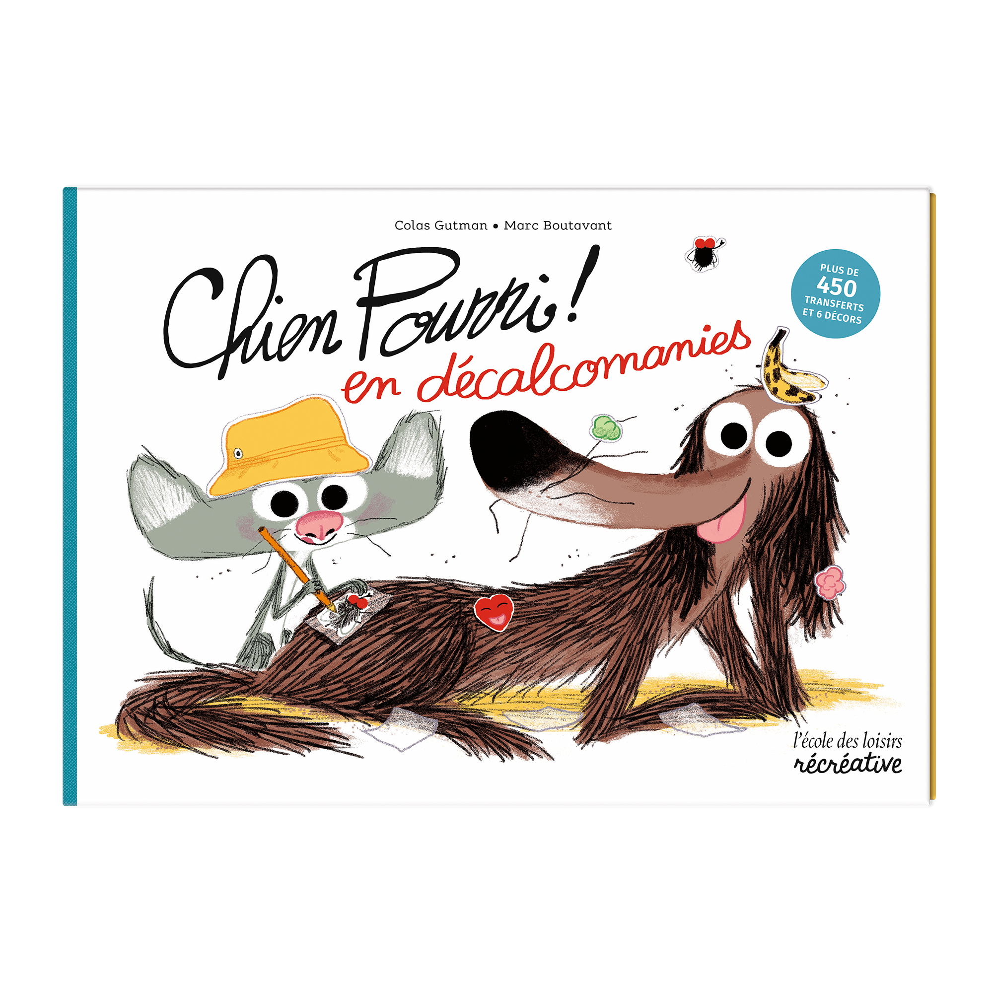 Chien Pourri ! en décalcomanies - Colas Gutman, Marc Boutavant - EDL