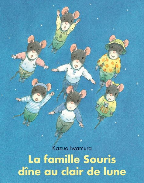 La famille Souris dîne au clair de lune - Kazuo IWAMURA, Irène SCHWARTZ - EDL
