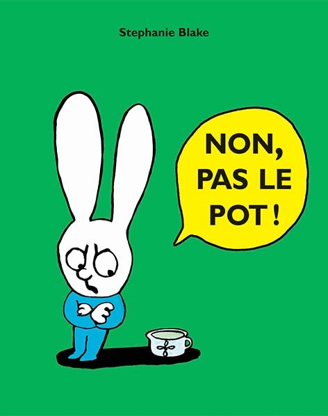 Non, pas le pot ! - Stephanie Blake - EDL