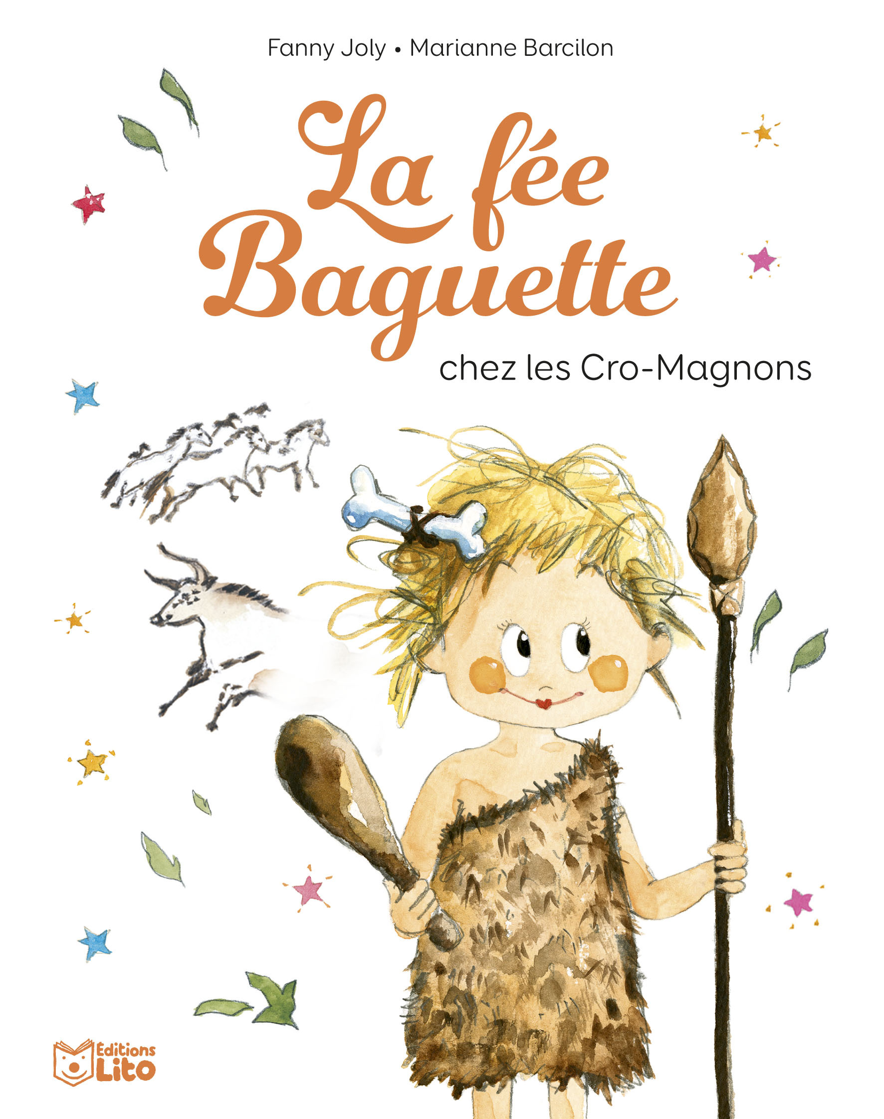 La fée Baguette chez les Cro-Magnon - Fanny Joly, Marianne BARCILON - LITO