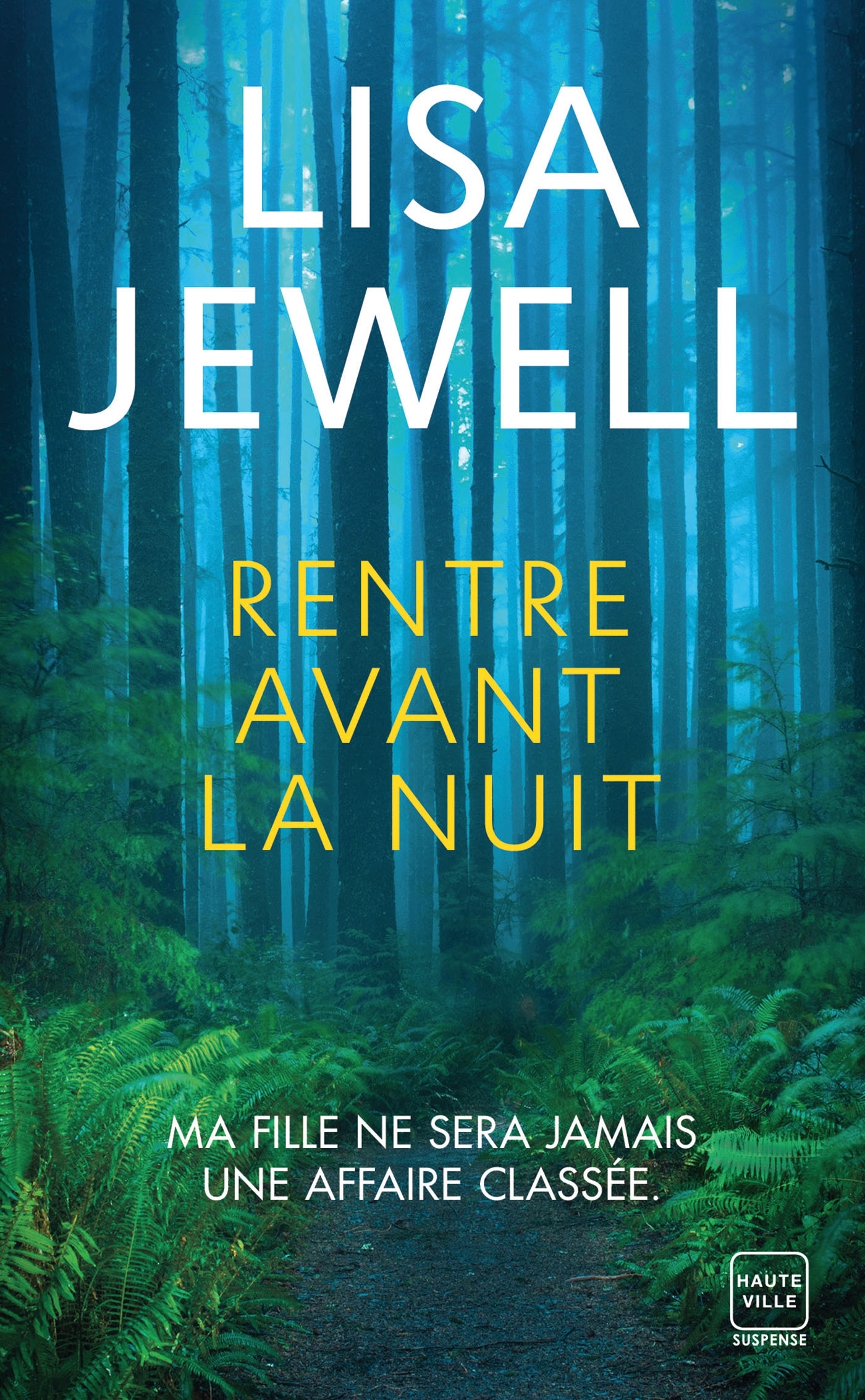 Rentre avant la nuit - Lisa Jewell, Adèle Rolland-Le Dem - HAUTEVILLE