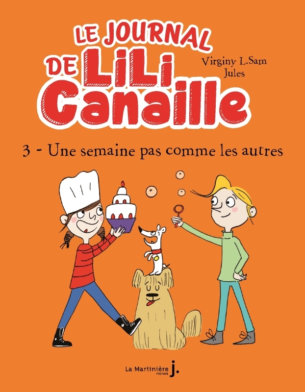 Le Journal de Lili Canaille, tome 3 - Virginy L. Sam,  Jules - MARTINIERE J