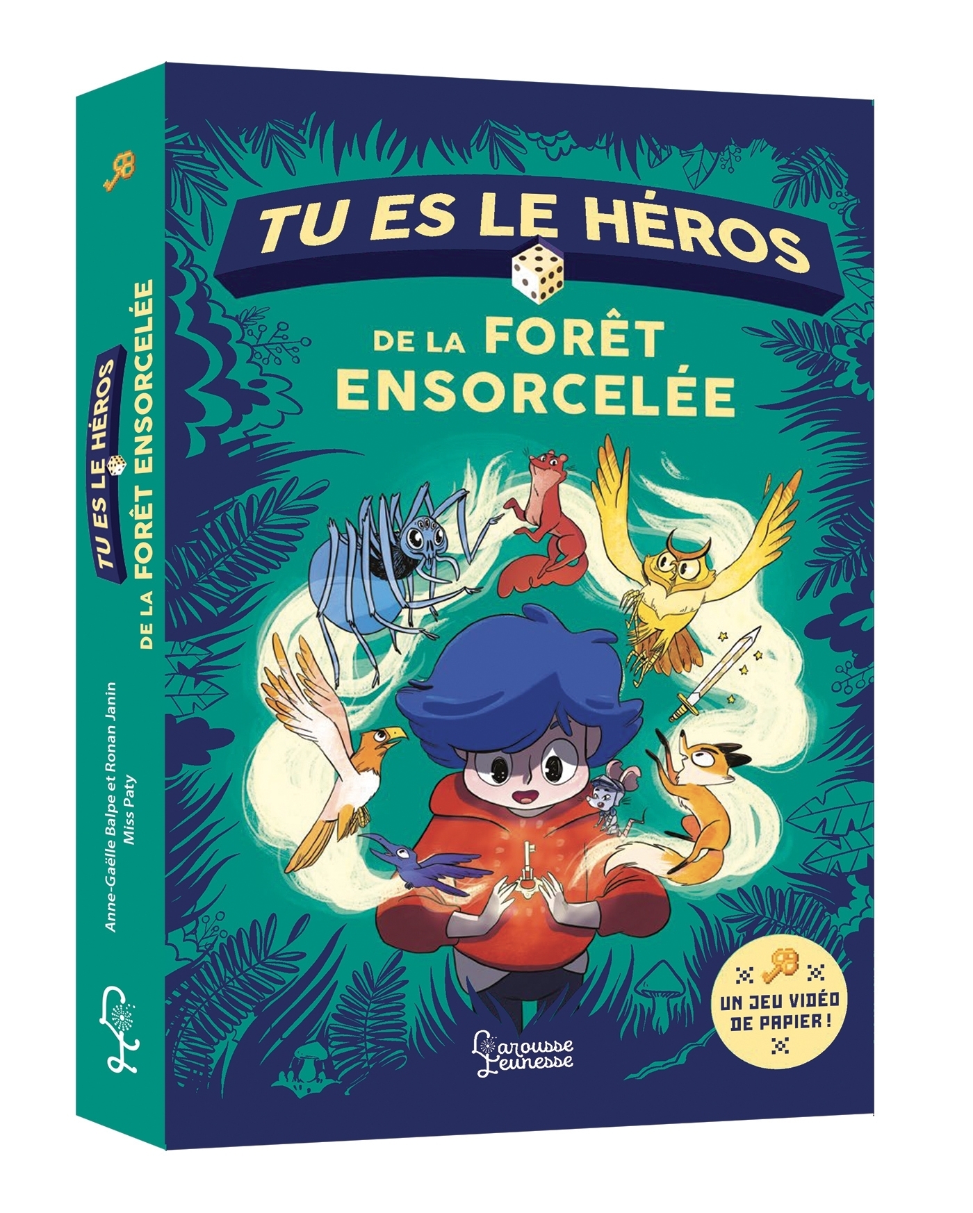TU ES LE HEROS DE LA FORET ENSORCELEE - Anne-Gaëlle Balpe,  Misspaty - LAROUSSE
