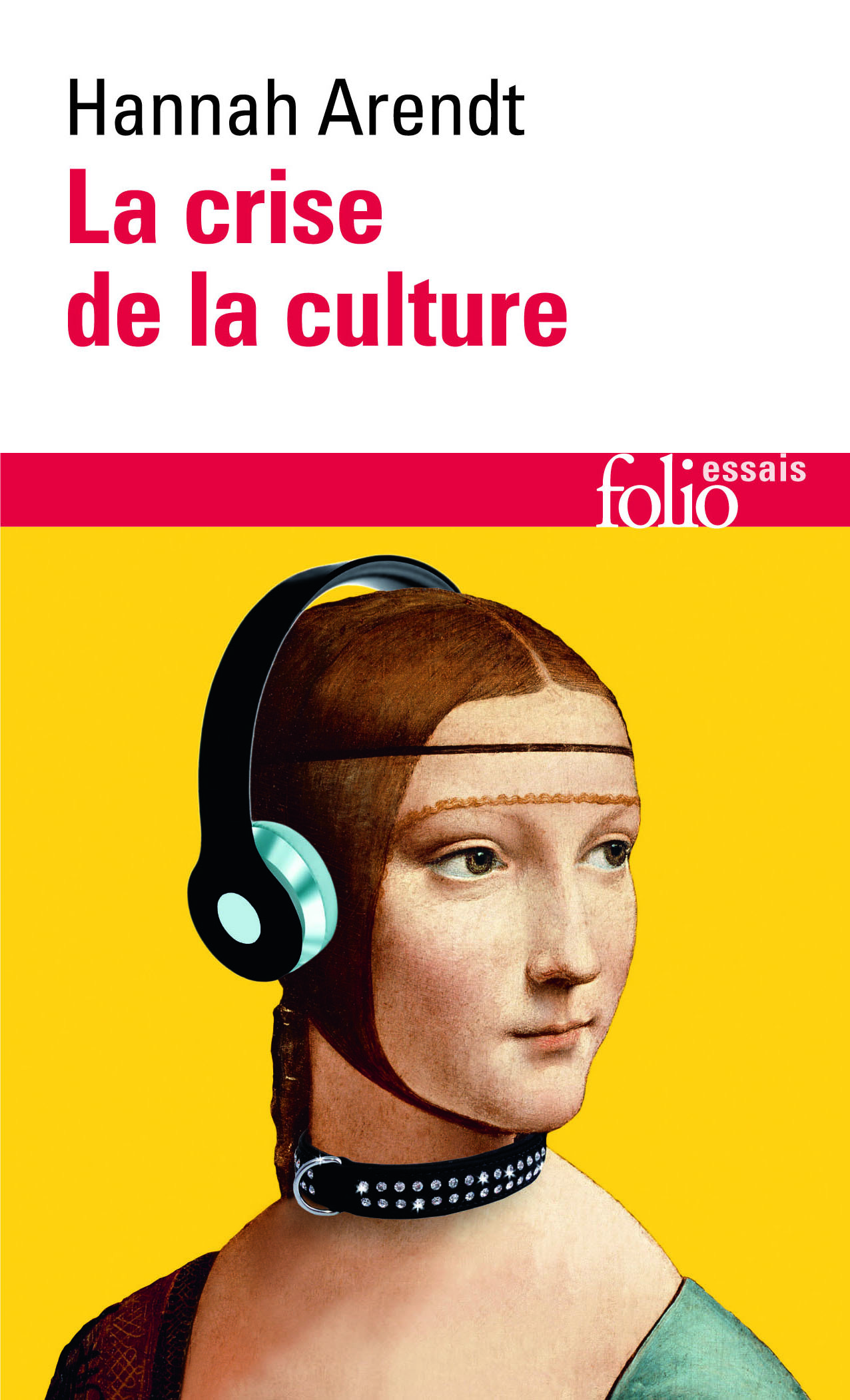 La crise de la culture - Hannah Arendt, Patrick LÉVY,  un collectif de traducteurs - FOLIO