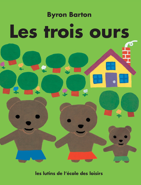 Les trois ours - Byron Barton, Isabelle Reinharez - EDL