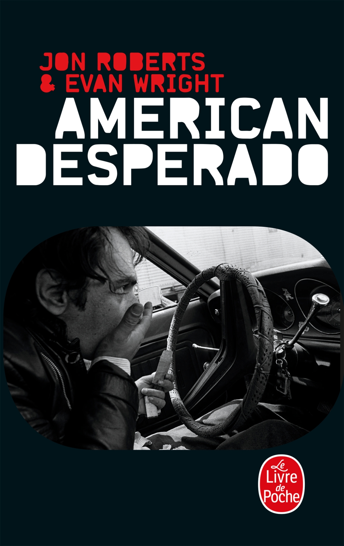American Desperado - Jon Roberts, Evan Wright - LGF