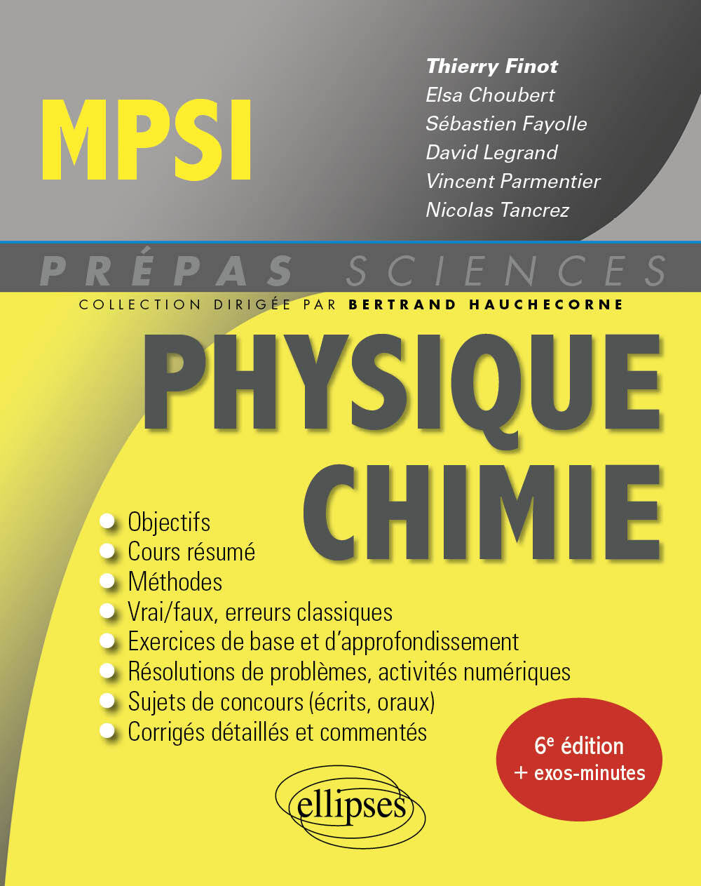 Physique-Chimie MPSI - Thierry Finot, Bertrand Hauchecorne, Elsa Choubert, Sébastien Fayolle, David Legrand, Vincent Parmentier, Nicolas Tancrez - ELLIPSES