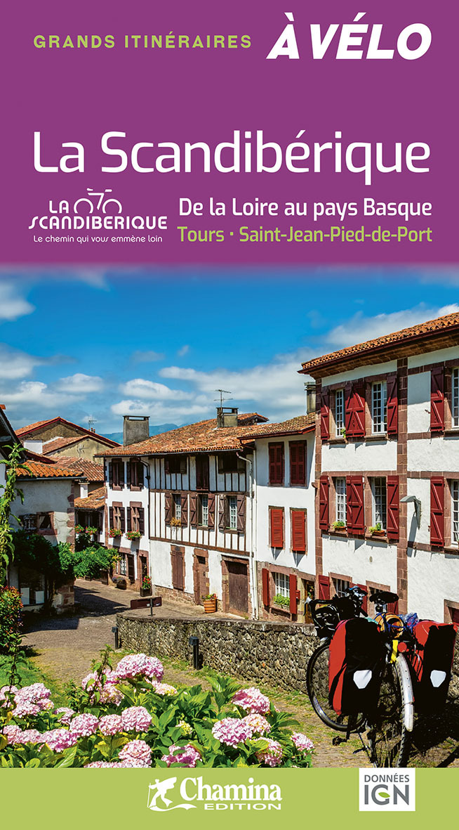 LA SCANDIBERIQUE DE LA LOIRE AU PAYS BASQUE TOURS-ST JEAN PIED DE PORT -  - CHAMINA