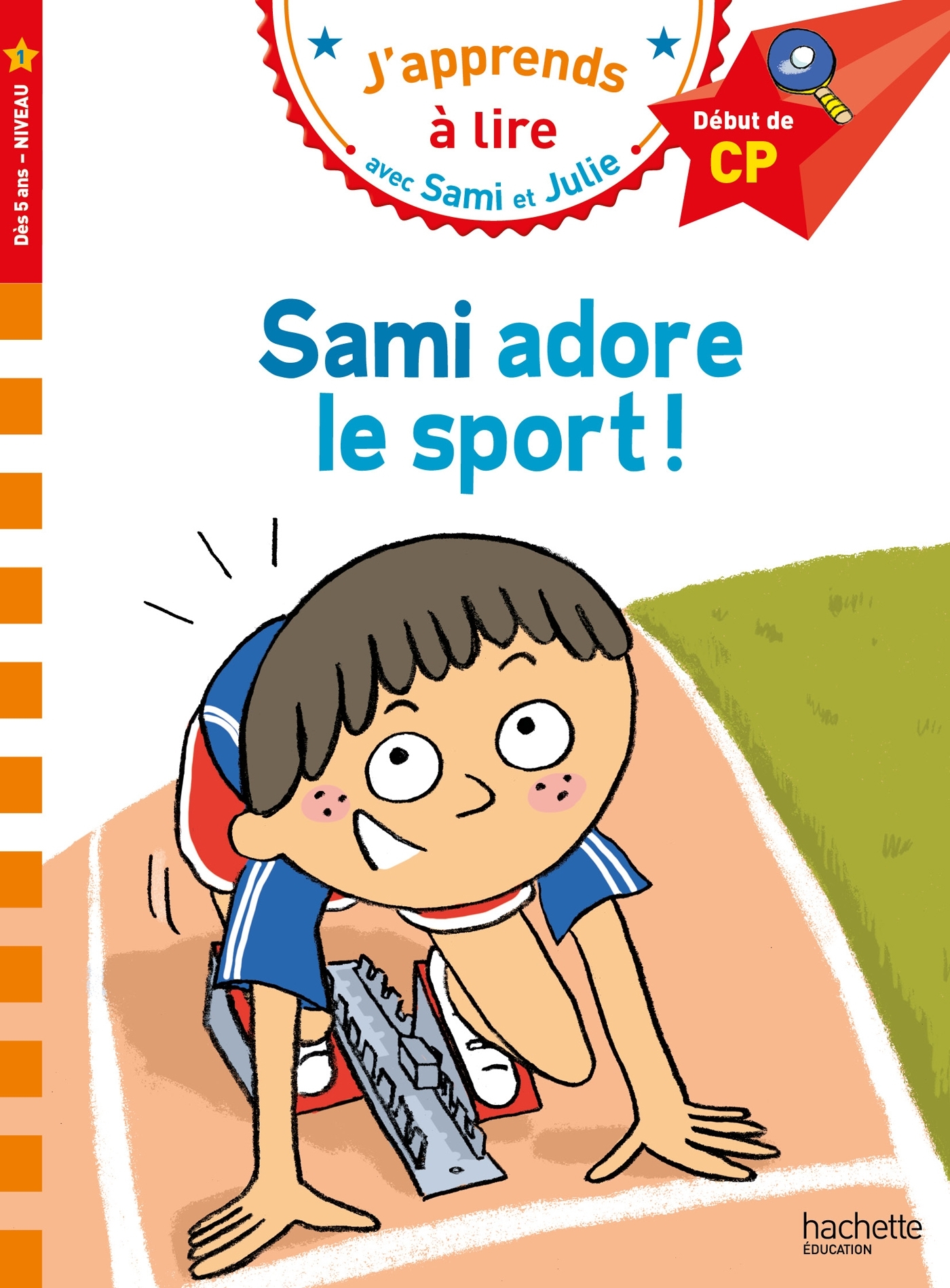 Sami et Julie CP niveau 1  Sami adore le sport - Thérèse Bonté, Sophie Zeegers - HACHETTE EDUC
