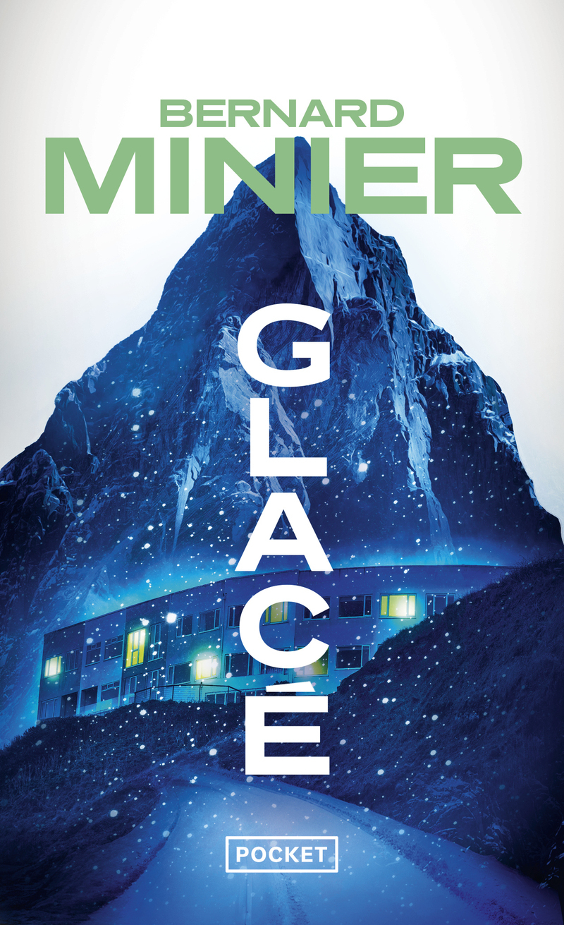 Glacé - Bernard Minier - POCKET