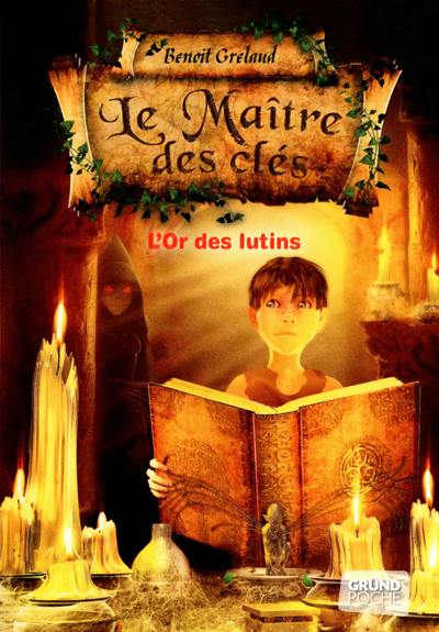 Le maître des clés tome 2 - L'or des lutins - Benoît Grelaud, Sylvain Ever - GRUND