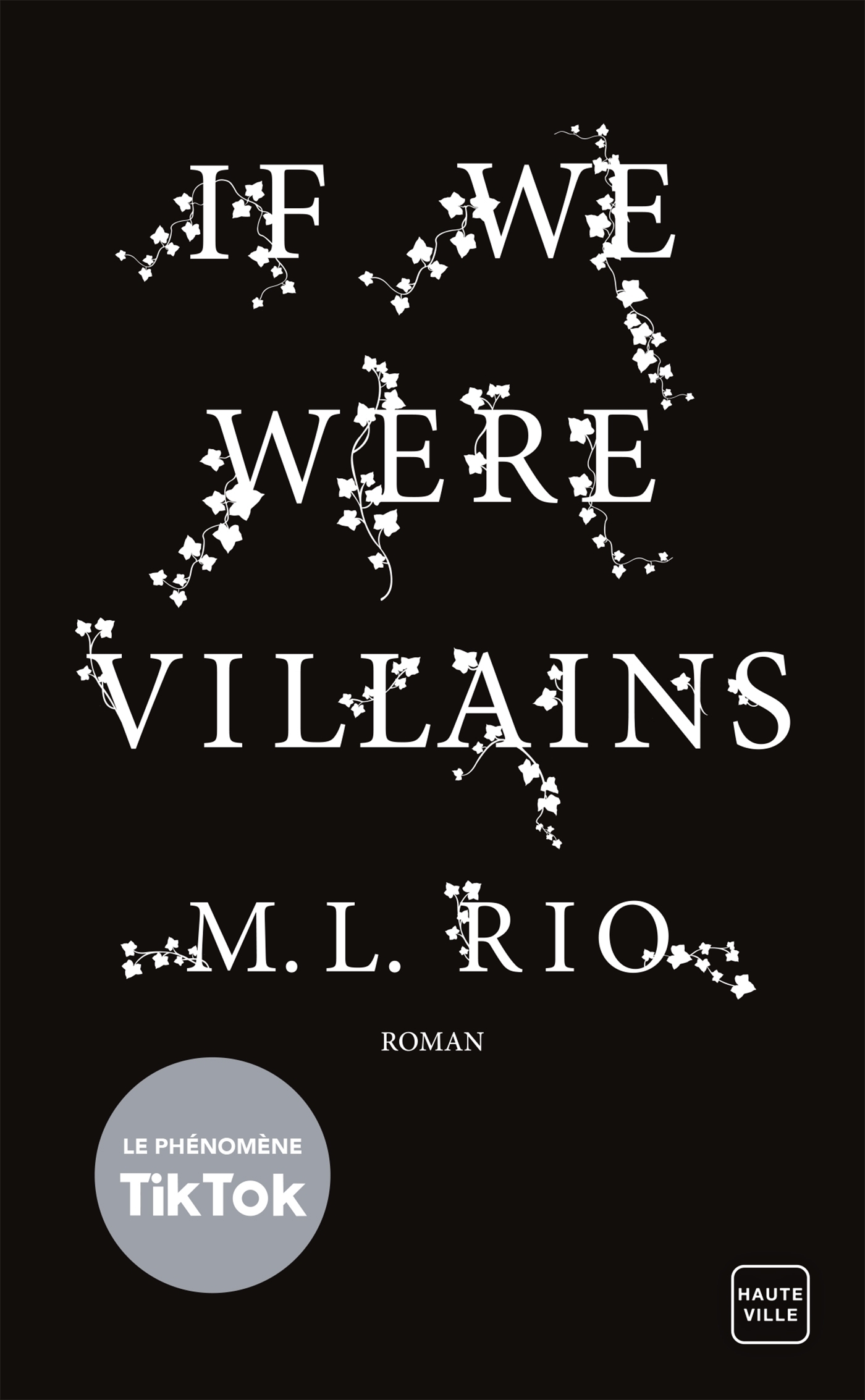 If We Were Villains - M.L. Rio, Louise Malagoli - HAUTEVILLE