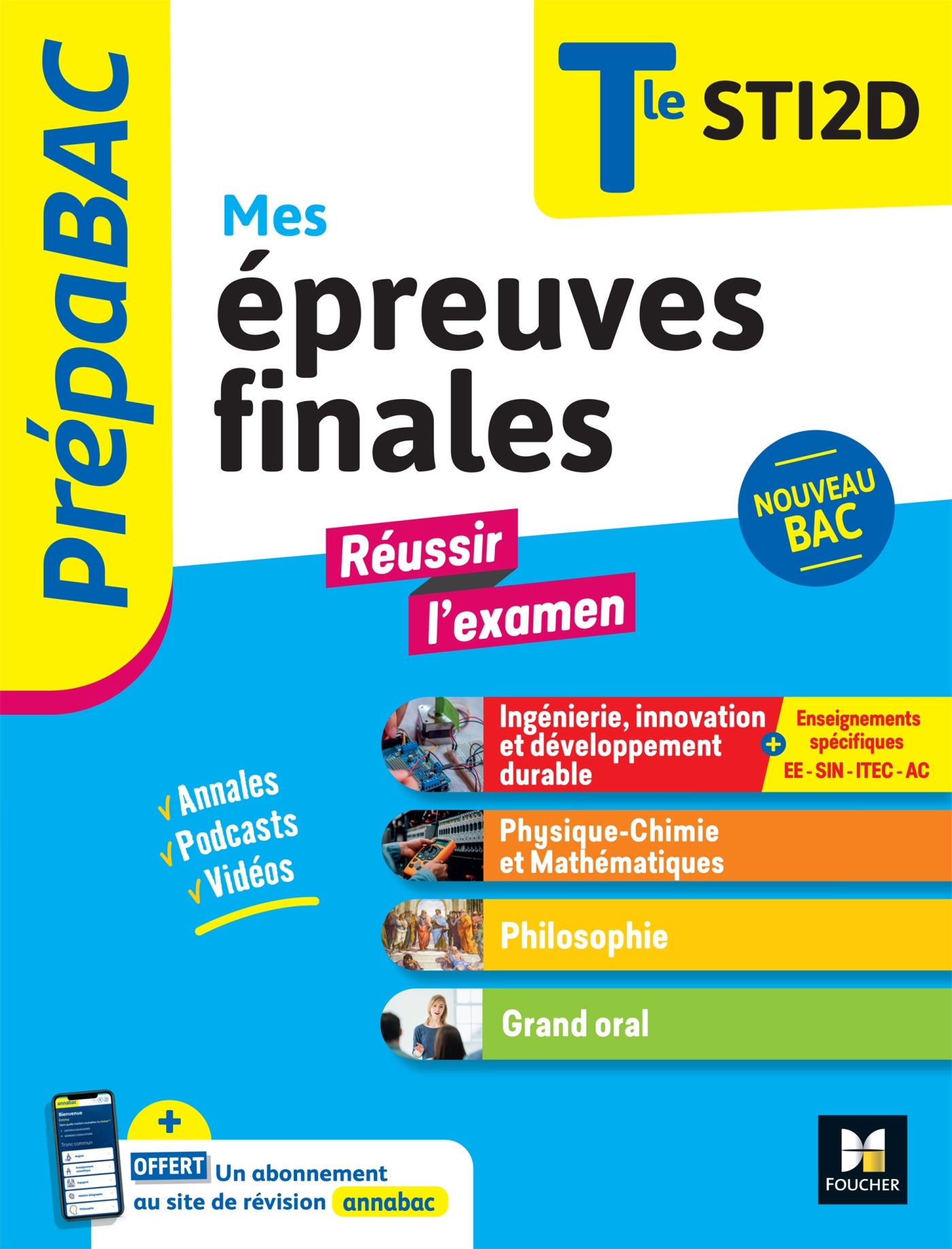 PRÉPABAC TERMINALE STI2D - MES ÉPREUVES FINALES - FICHES ET ANNALES - Vincent Chevrot, Alexandre Hanot, Mickael Bessadet, Jean-Daniel Planterose, Walter Vassiaux, Benoit Godiard, Audrey Bebert-Mion, François Chevrot, Myckaël Bessadet - FOUCHER