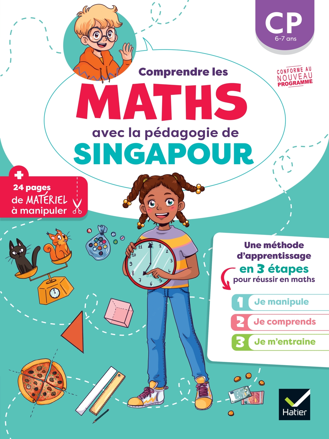 COMPRENDRE LES MATHS AVEC LA PÉDAGOGIE DE SINGAPOUR CP - Bénédicte Idiard - HATIER