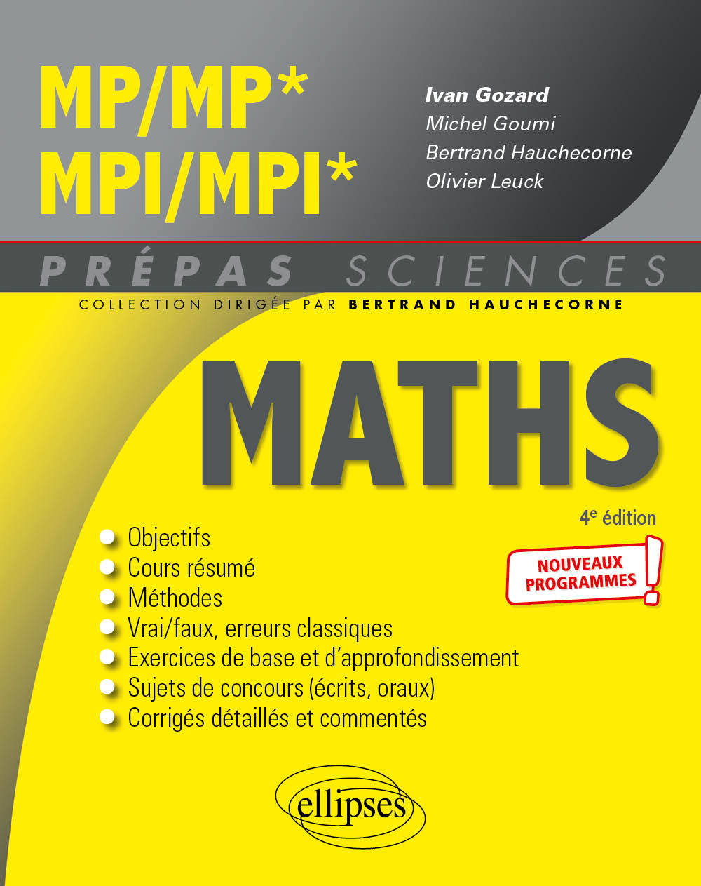 Mathématiques MP/MP* - MPI/MPI* - Programme 2022 - Ivan Gozard, Michel Goumi, Bertrand Hauchecorne, Olivier Leuck - ELLIPSES