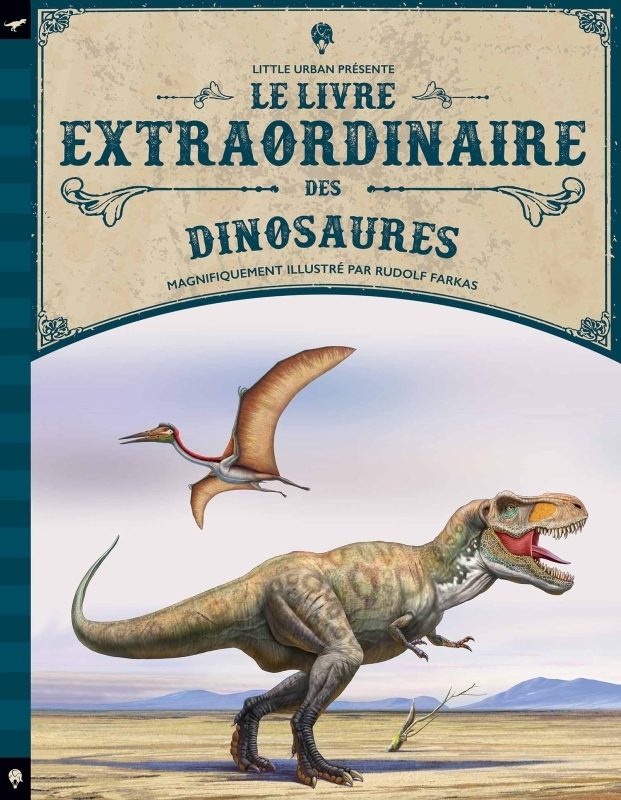 Le Livre extraordinaire des dinosaures -  JACKSON TOM - LITTLE URBAN