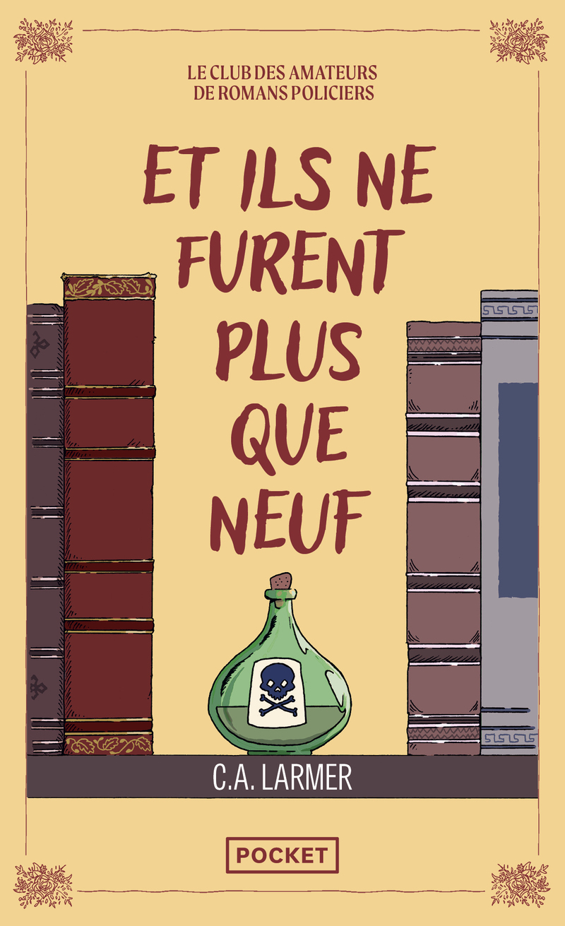 Le club des amateurs de romans policiers - Tome 04 Et ils ne furent plus que neuf - Christina LARMER, C. A. Larmer - POCKET