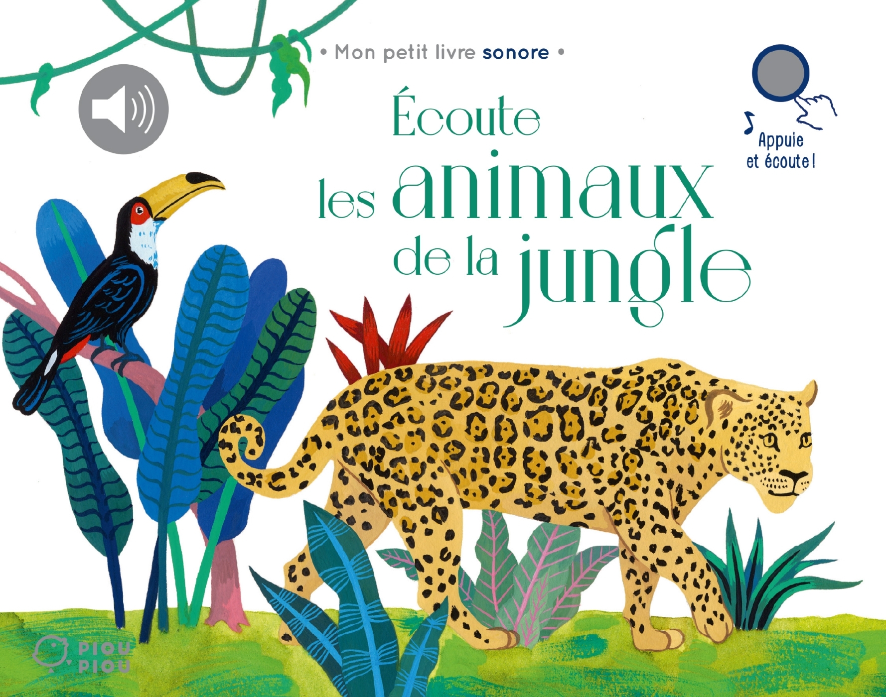Écoute les animaux de la jungle -  - DIDIER JEUNESSE