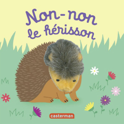 Non-non le hérisson - Hélène Chetaud - CASTERMAN