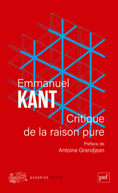Critique de la raison pure - Emmanuel Kant, Antoine Grandjean - PUF