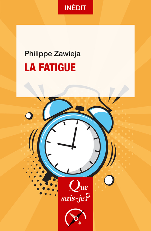 La Fatigue - Philippe Zawieja - QUE SAIS JE
