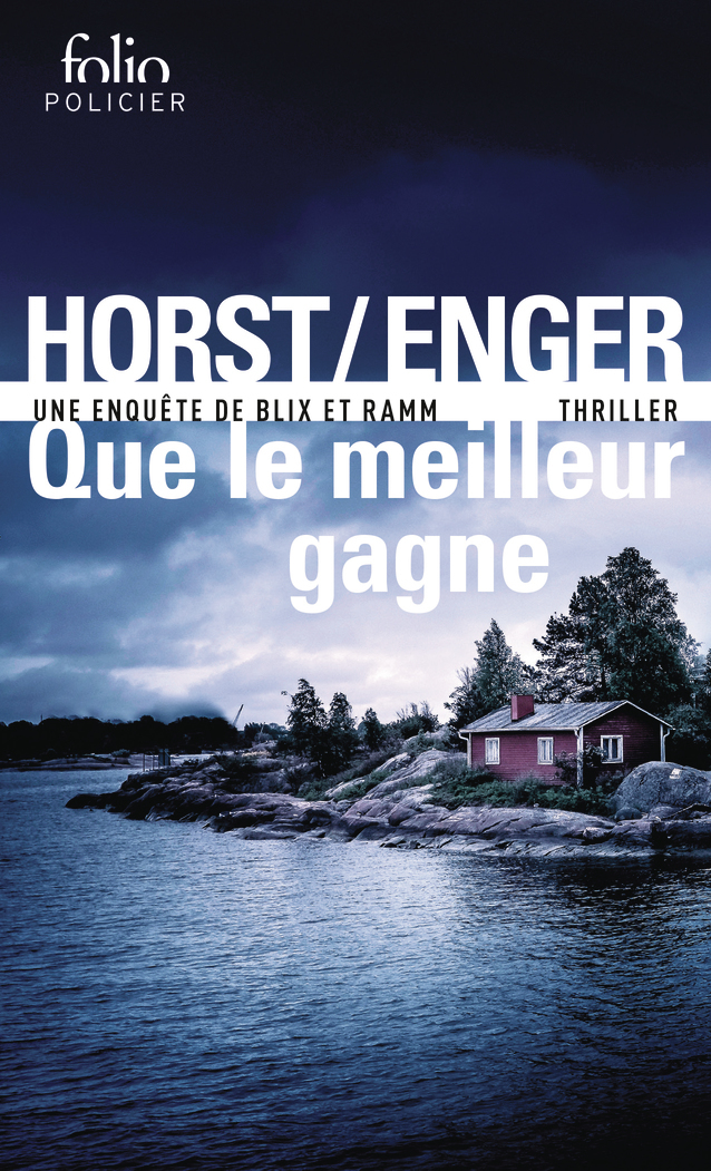 Que le meilleur gagne - Thomas Enger, Jørn Lier Horst - FOLIO