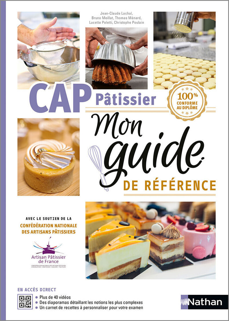 CAP Pâtissier Mon guide de référence - Jean-Claude Lachal, Bruno Meillat, Lucette Poletti, Christophe Poulain, Thomas Ménard - NATHAN