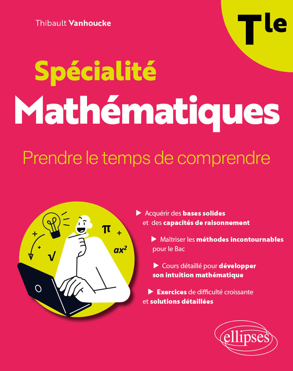 Spécialité Mathématiques – Terminale - Thibault Vanhoucke - ELLIPSES