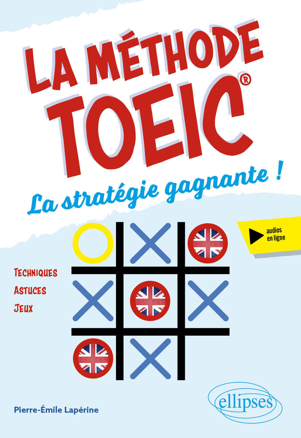 La méthode TOEIC - Pierre-Emile Lapérine - ELLIPSES