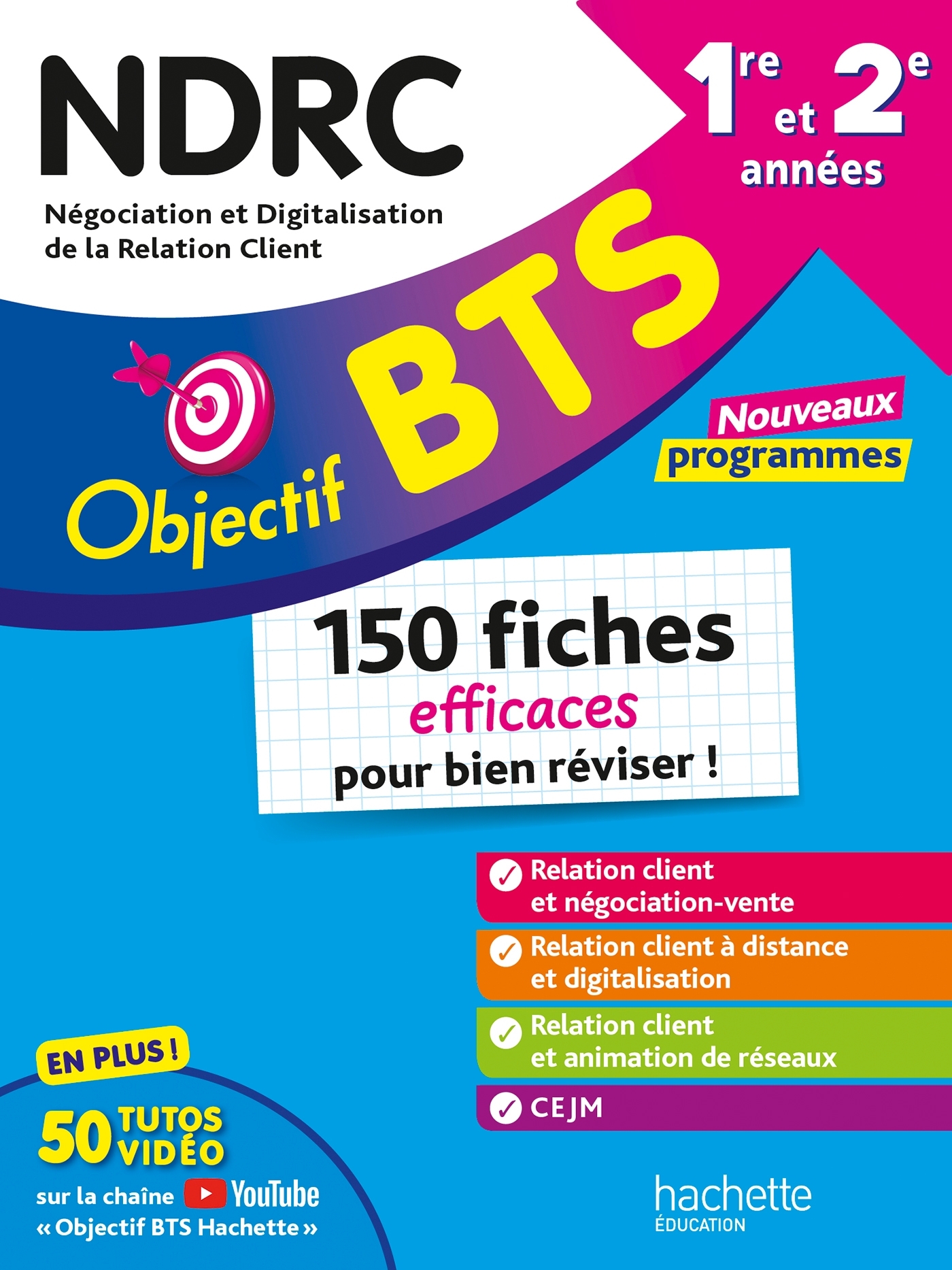 Objectif BTS NDRC - 150 fiches efficaces pour bien réviser - 2026 - Hervé Kéradec, Céline Thériot, Laurence Manoir, Chrystelle Becot, Guillaume Gnemmi, Maamar Khaled, Bruno Bonnefous, Marc Geronimi, David Leccia - HACHETTE EDUC