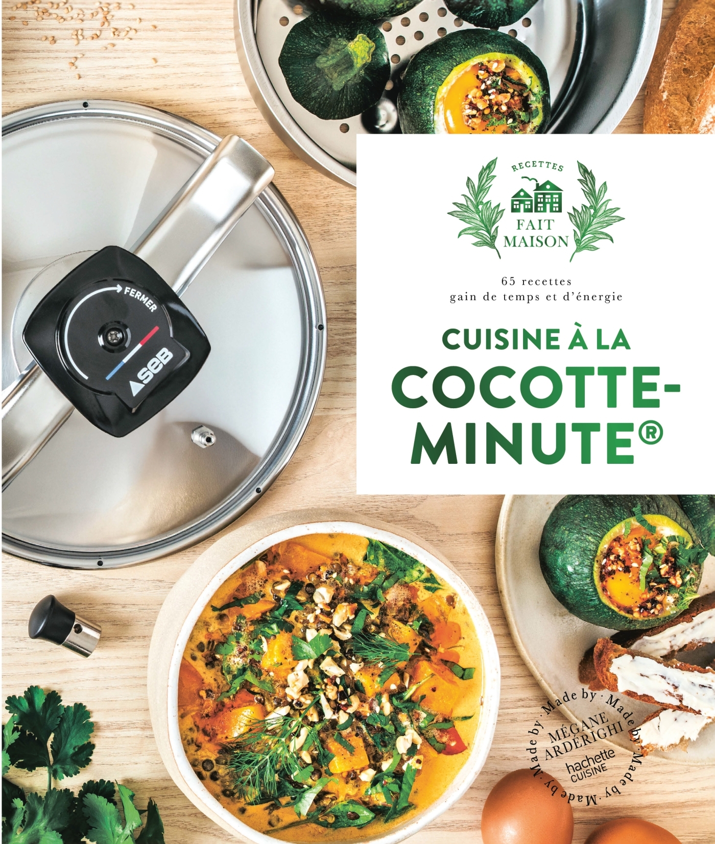 Cuisine à la cocotte minute® -  Mégane Arderighi, Mégane Ardérighi - HACHETTE PRAT