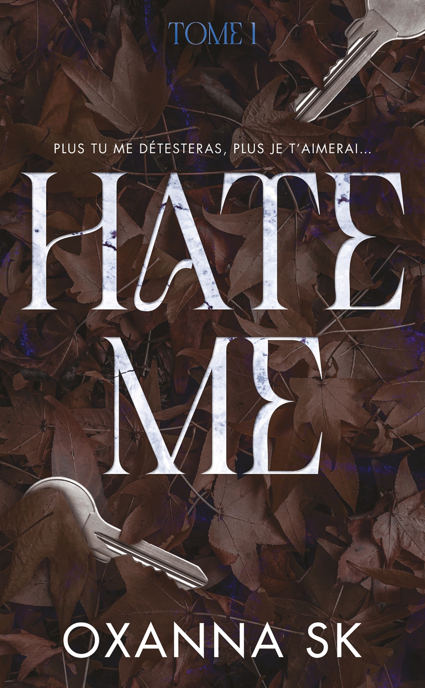 Hate me - Tome 1 - Oxanna SK - HACHETTE HLAB