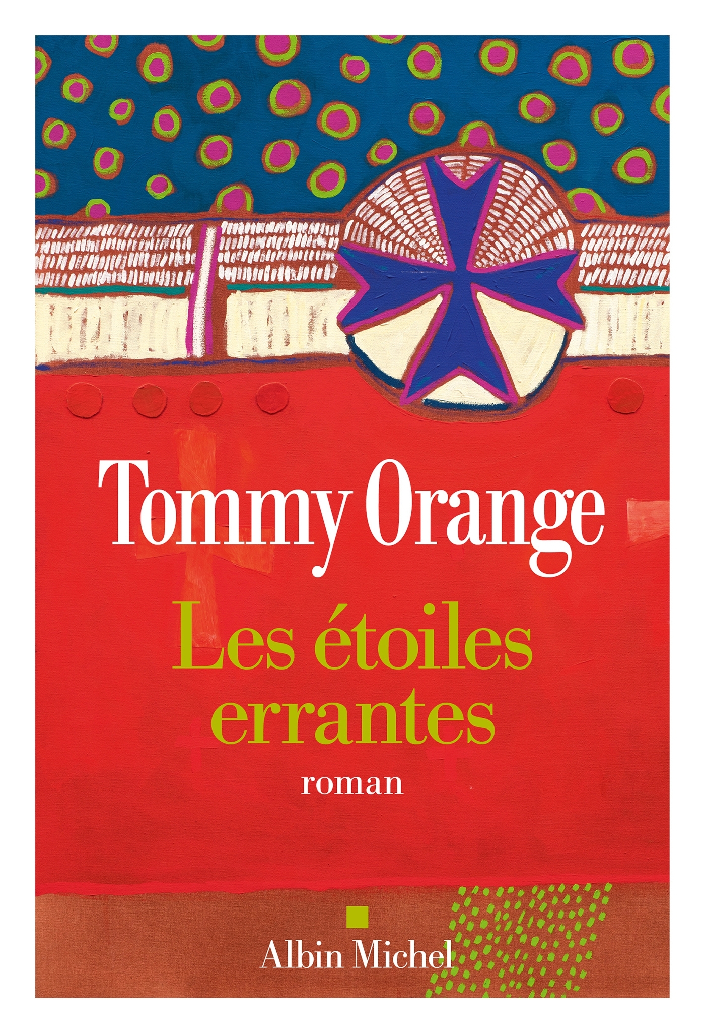Les Etoiles errantes - Tommy Orange - ALBIN MICHEL