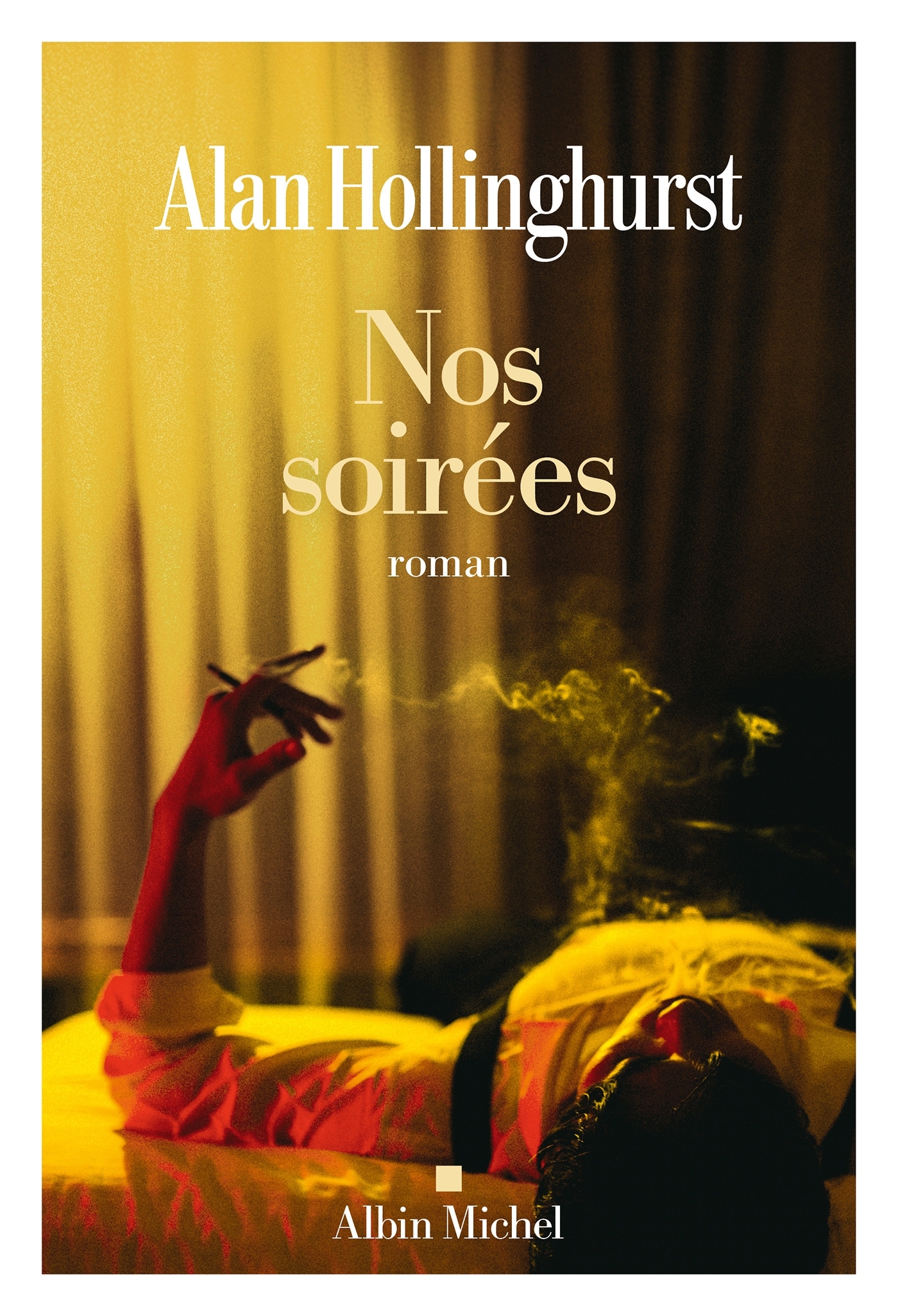 Nos soirées - Alan Hollinghurst - ALBIN MICHEL