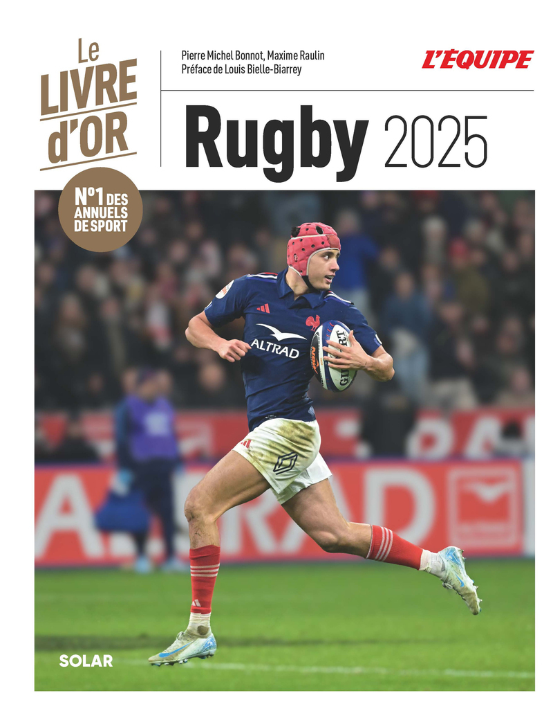 Livre d'or du rugby 2025 - Pierre Michel Bonnot, Maxime Raulin, Louis Bielle-Biarrey - SOLAR