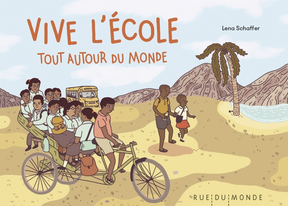 Vive l'école tout autour du monde - Lena SCHAFFER - RUE DU MONDE