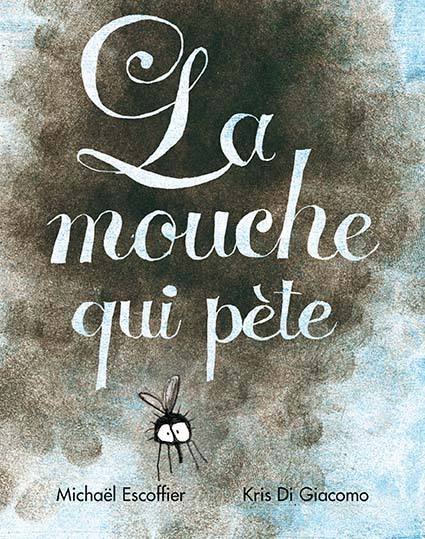 La mouche qui pète - MICHAËL ESCOFFIER - EDL