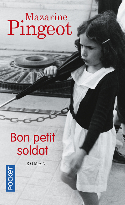 Bon petit soldat - Mazarine Pingeot - POCKET