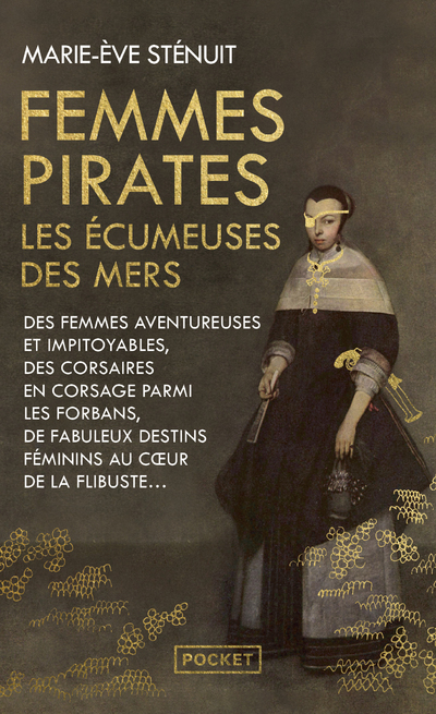 Femmes pirates - Les écumeuses des mers - Marie-Eve Stenuit - POCKET
