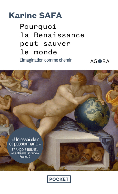 Pourquoi la Renaissance peut sauver le monde - L'imagination comme chemin - Karine Safa, Benoît Heilbrunn - POCKET