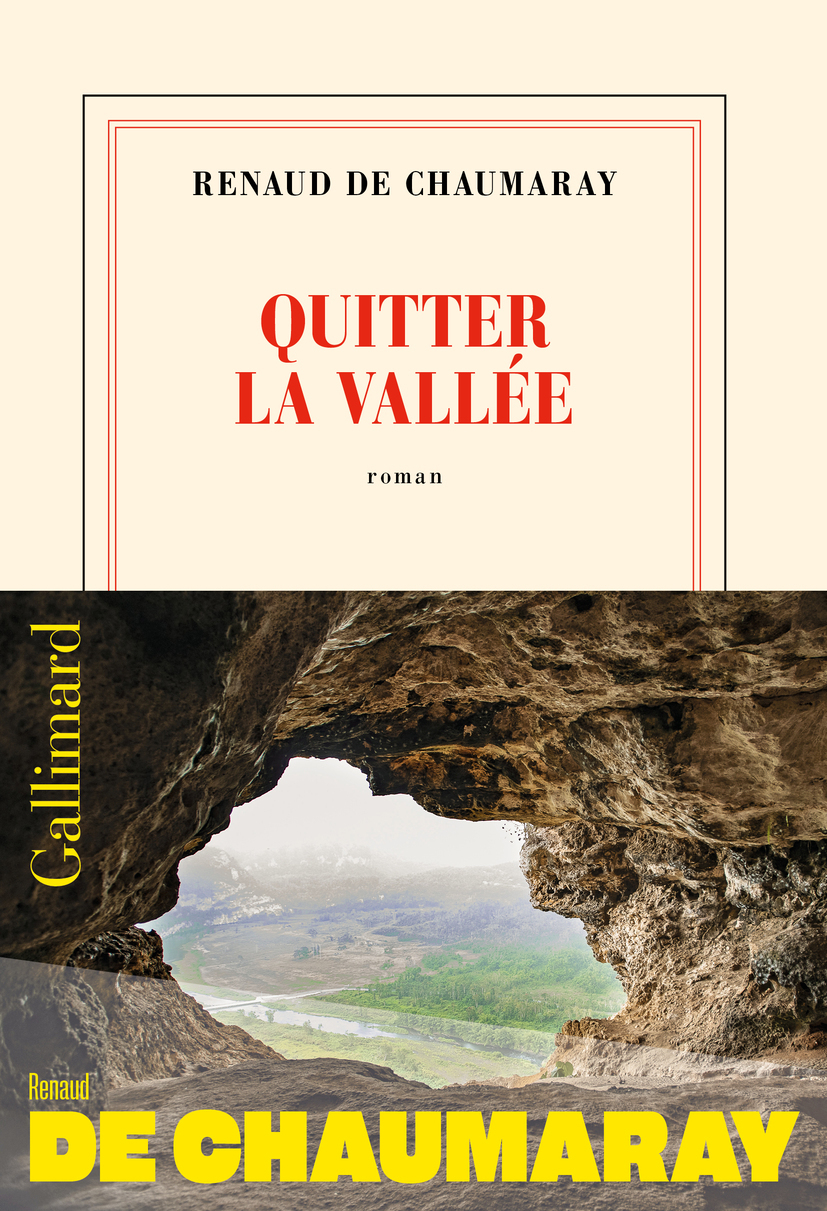 Quitter la vallée -  RENAUD DE CHAUMARAY, Renaud de Chaumaray - GALLIMARD