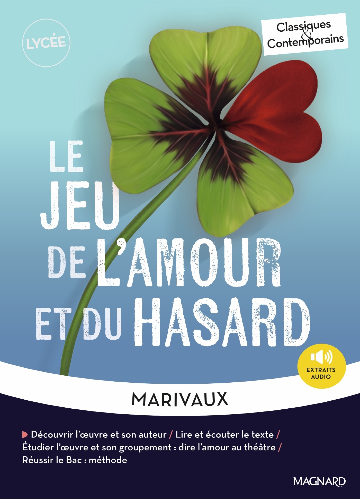 Le Jeu de l'amour et du hasard - Classiques et Contemporains - Pierre Marivaux, Astrid Chauvineau - MAGNARD