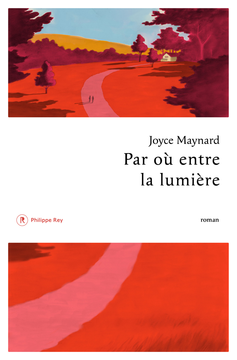 Par où entre la lumière - Joyce Maynard - REY