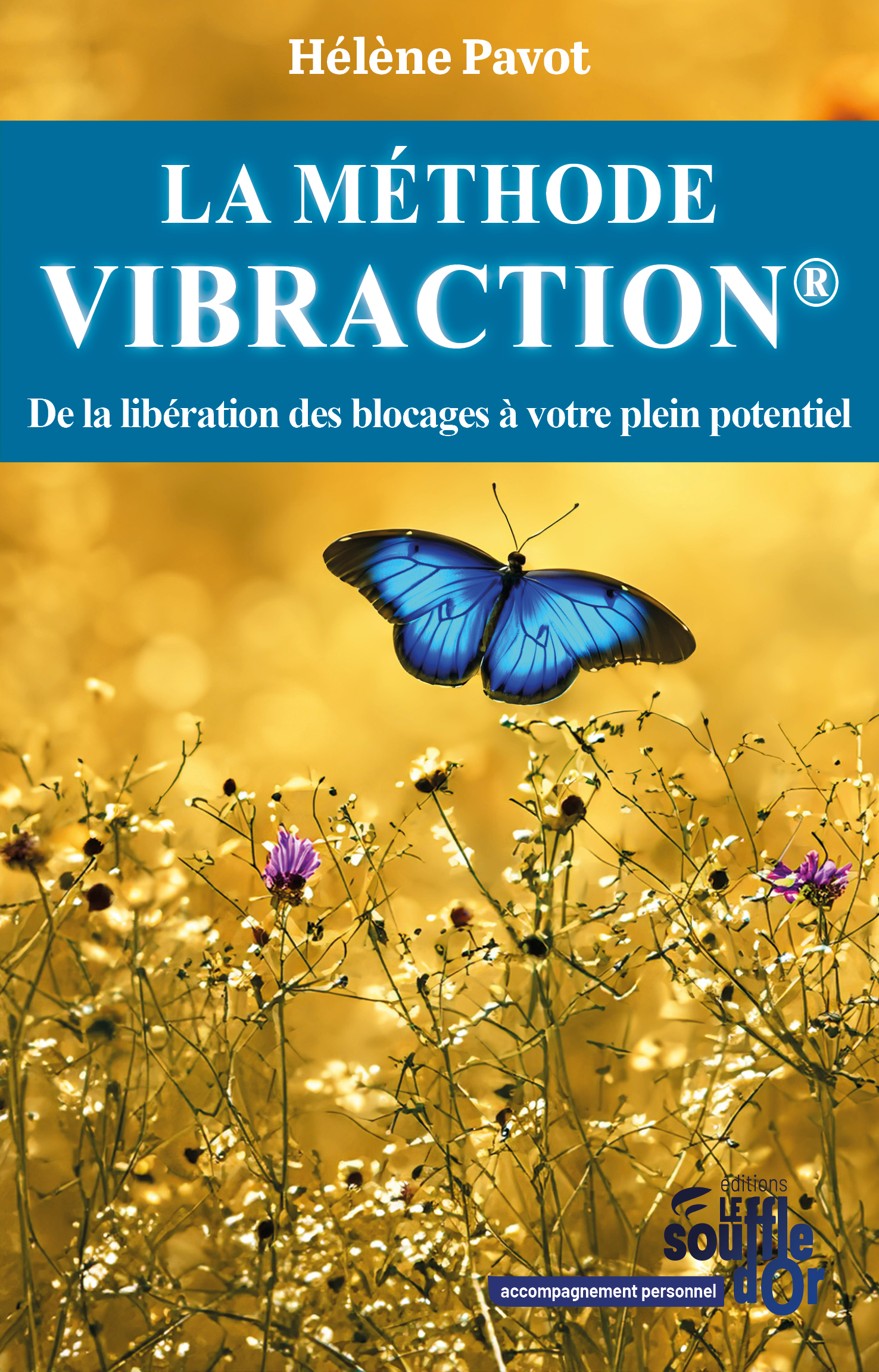 La Méthode Vibraction - Pavot Hélène, Hélène Pavot - SOUFFLE OR
